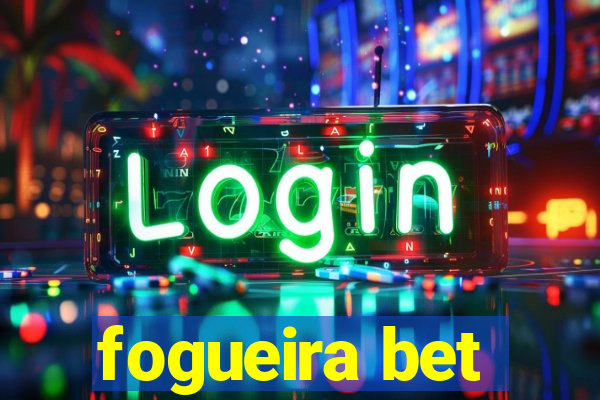 fogueira bet